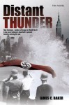 Distant Thunder: The Novel - James C. Baker