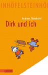 Dirk und ich (German Edition) - Andreas Steinhöfel