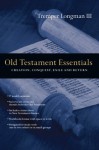 Old Testament Essentials: Creation, Conquest, Exile and Return (The Essentials Set) - Tremper Longman III