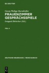 Frauenzimmer Gesprachsspiele Teil 4 - Georg Philipp Harsdarffer, Irmgard Battcher