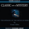 Episode of the Mexican Seer (Classic Tales of Mystery) - Grant Allen, Stephen Greif