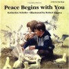 Peace Begins With You - Katharine Scholes, Sierra Club Books, Club Books Sierra, Robert Ingpen