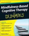 Mindfulness-Based Cognitive Therapy For Dummies (For Dummies (Psychology & Self Help)) - Patrizia Collard