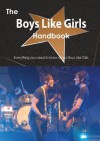 The Boys Like Girls Handbook - Everything You Need to Know about Boys Like Girls - Emily Smith