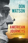 American Journeys - Don Watson