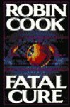 Fatal Cure - Robin Cook