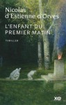 L'Enfant Du Premier Matin - Nicolas d'Estienne d'Orves