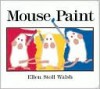 Mouse Paint (Lap Edition) - Ellen Stoll Walsh