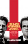 England Managers: The Toughest Job in Football - Brian Glanville