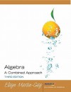 Algebra A Combined Approach Value Package (Includes My Math Lab/My Stat Lab Student Access Kit) - Elayn Martin-Gay