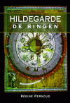 Hildegarde de Bingen - Régine Pernoud, Paul Duggan