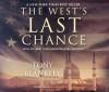 The West's Last Chance: Will We Win the Clash of Civilizations? - Tony Blankley, Mark Warner