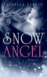 Snow Angel: Roman - Izabelle Jardin