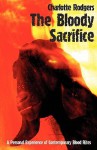 The Bloody Sacrifice - Charlotte Rodgers