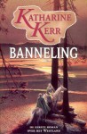 Banneling (Westland, #1) - Katharine Kerr, Ytje Holwerda