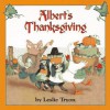 Albert's Thanksgiving (Albert (Atheneum)) - Leslie Tryon