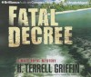 Fatal Decree - H. Terrell Griffin