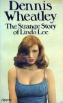 The Strange Story of Linda Lee - Dennis Wheatley