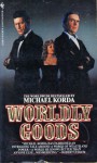 Worldly Goods - Michael Korda