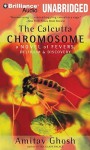 The Calcutta Chromosome: A Novel of Fevers, Delirium & Discovery - Amitav Ghosh, Simon Vance