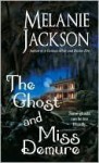 The Ghost and Miss Demure - Melanie Jackson