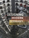 Designing Modern Germany - Jeremy Aynsley