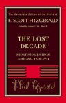 Fitzgerald: The Lost Decade: Short Stories from Esquire, 1936 1941 - F. Scott Fitzgerald, James L. W. West III