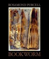 Bookworm - Rosamond Purcell, Sven Birkerts