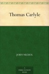 Thomas Carlyle - John Nichol