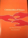 Communities of Women: An Idea in Fiction - Nina Auerbach