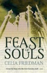 Feast Of Souls - C.S. Friedman