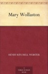 Mary Wollaston - Henry Kitchell Webster