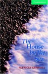 The House by the Sea [With 2 Audio CDs] - Patricia Aspinall