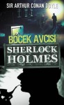 Böcek Avcısı - Necmi Akyazan, Arthur Conan Doyle