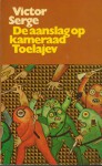 De aanslag op kameraad Toelajev - Victor Serge, Jeanne Holierhoek