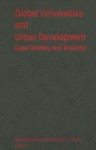 Global Universities and Urban Development: Case Studies and Analysis - Wim Wiewel, David C. Perry