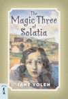 The Magic Three of Solatia - Jane Yolen