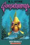 Deep Trouble II (Goosebumps, #58) - R.L. Stine