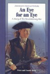 An Eye for an Eye: A Story of the Revolutionary War - Peter Roop, Connie Roop