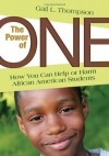 The Power of One: How You Can Help or Harm African American Students - Gail L. Thompson