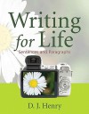 Writing for Life: Sentences and Paragraphs (Henry Writing Series) (Bk. 1) - D.J. Henry