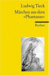 Märchen aus dem "Phantasus" - Johann Ludwig Tieck