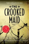 The Crooked Maid - Dan Vyleta