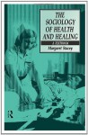 The Sociology of Health and Healing: A Textbook - Margaret Stacey