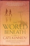 World Beneath - Cate Kennedy