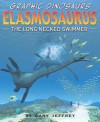 Elasmosaurus: The Long-Necked Swimmer - Gary Jeffrey, Terry Riley