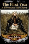 The Sturgis Diaries The First Year A Farewell to My Cherry - Brandie Buckwine