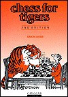 Chess for Tigers - Simon Webb, Edward McLachlan