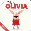 This Is Olivia. [Illustrated by Patrick Spaziante] - Patrick Spaziante