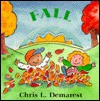 Fall: Seasons Board Books - Chris L. Demarest